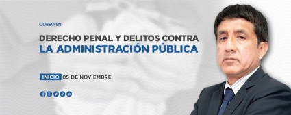 Curso en Derecho Penal: Delitos Contra Administración  Pública