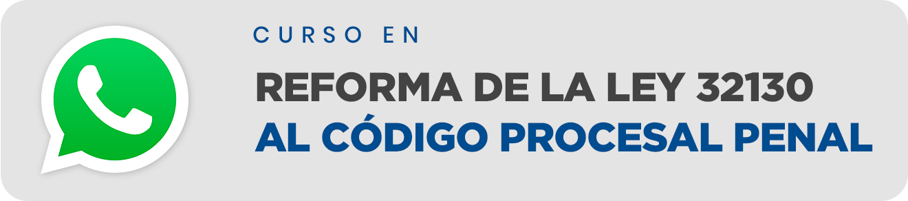 CURSO EN REFORMA DE LA LEY 32130 AL CÓDIGO PROCESAL PENAL