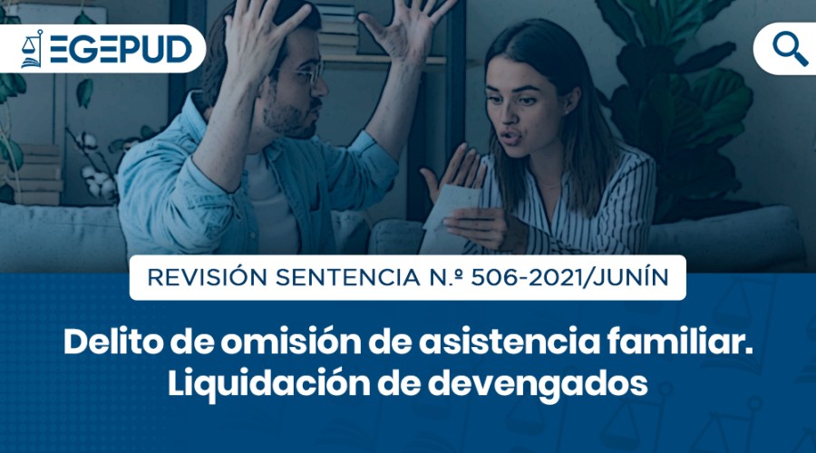 Delito de omisión de asistencia familiar. Liquidación de devengados