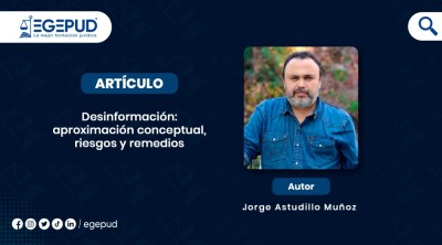 Desinformación: aproximación conceptual, riesgos y remedios