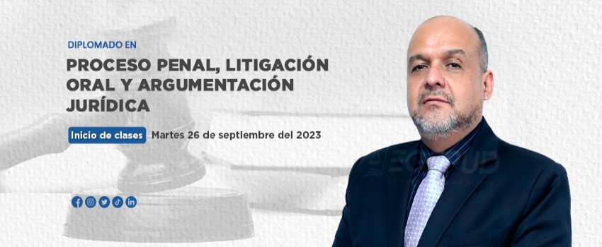 Diplomado En Proceso Penal, Litigación Oral Y Argumentación Jurídica