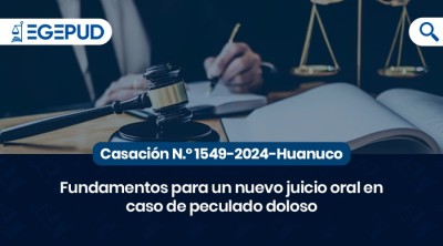 Fundamentos para un nuevo juicio oral en caso de peculado doloso