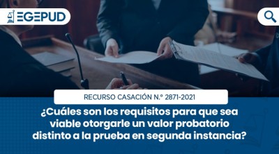 ¿Cuáles son los requisitos para que sea viable otorgarle un valor probatorio distinto a la prueba en segunda instancia?