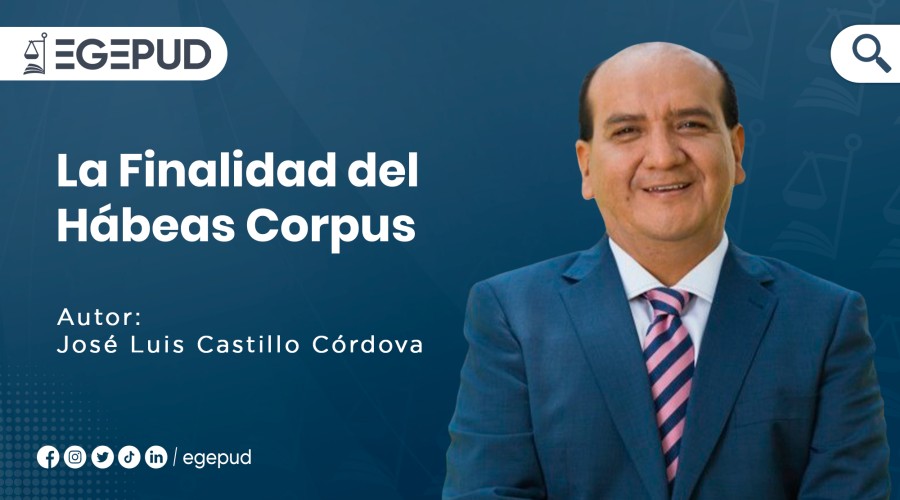 La Finalidad del Hábeas Corpus