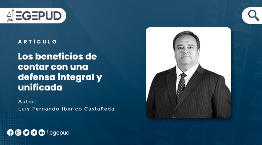 Los beneficios de contar con una defensa integral y unificada