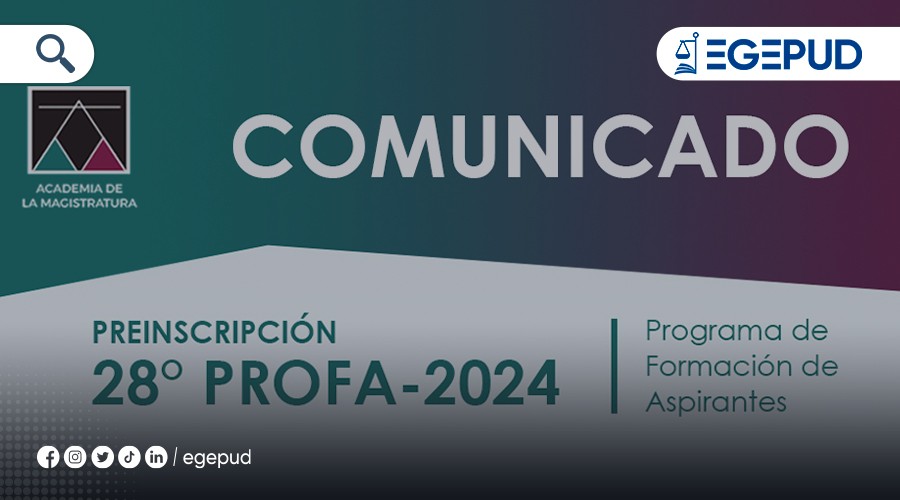 URGENTE: Ya puedes preinscribirte a la edición 28 del Profa para aspirantes a magistrados.